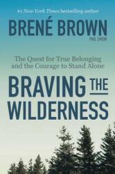 Braving the Wilderness - Brene Brown (ISBN: 9780812995848)