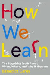How We Learn - Benedict Carey (ISBN: 9780812993882)
