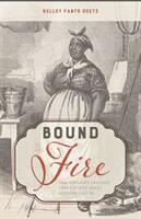 Bound to the Fire: How Virginia's Enslaved Cooks Helped Invent American Cuisine (ISBN: 9780813174730)