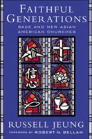 Faithful Generations: Race and New Asian American Churches (ISBN: 9780813535036)
