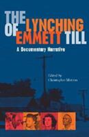 Lynching of Emmett Till: A Documentary Narrative (ISBN: 9780813921228)