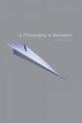 Philosophy of Boredom - Lars Fr. H. Svendsen (2005)