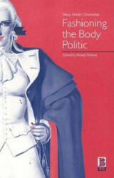 Fashioning the Body Politic - Wendy Parkins (2002)