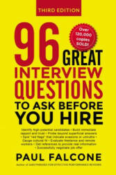 96 Great Interview Questions to Ask Before You Hire - Paul Falcone (ISBN: 9780814439159)