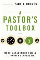 A Pastor's Toolbox 2: More Management Skills for Parish Leadership (ISBN: 9780814646700)