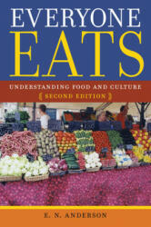 Everyone Eats - E. N. Anderson (ISBN: 9780814760062)