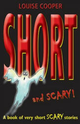 Short And Scary! - Louise Cooper (2002)