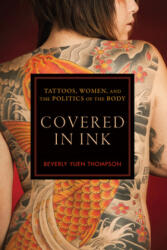 Covered in Ink - Beverly Yuen Thompson (ISBN: 9780814789209)