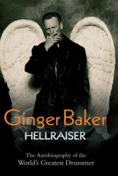 Ginger Baker: Hellraiser - Ginger Baker (2010)
