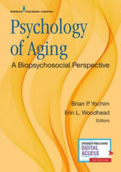 Psychology of Aging - Brian Yochim, Erin Woodhead (ISBN: 9780826137289)