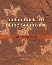 Indian Rock Art of the Southwest - Polly Schaafsma (ISBN: 9780826309136)