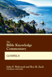 Bible Knowledge Commentary Gospels - John F. Walvoord, Roy B. Zuck (ISBN: 9780830772674)