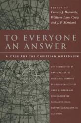 To Everyone an Answer: A Case for the Christian Worldview: Essays in Honor of Norman L. Geisler (ISBN: 9780830840748)