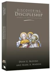 Discovering Discipleship: Dynamics of Christian Education (ISBN: 9780834124967)