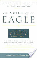 The Voice of the Eagle: The Heart of Celtic Christianity: John Scotus Eriugena's Homily on the Prologue to the Gospel of St. John (2000)