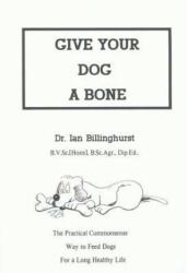 Give Your Dog a Bone - Ian Billinghurst (1993)