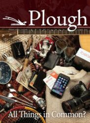 Plough Quarterly No. 9 - Stanley Hauerwas, Rick Warren, Leonardo Boff (ISBN: 9780874867855)