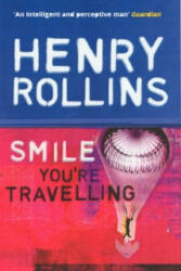 Smile, You're Travelling - Henry Rollins (2006)