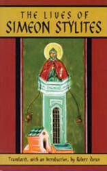 Lives Of Simeon Stylites - Susan Ashbrook Harvey, Robert Doran (ISBN: 9780879075125)