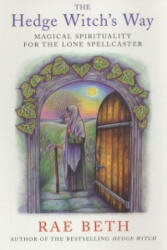 Hedge Witch's Way - Magical Spirituality for the Lone Spellcaster (2003)