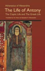 Athanasius of Alexandria: The Life of Antony the Coptic Life and the Greek Life (ISBN: 9780879079024)