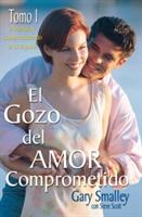 El Gozo del Amor Comprometido: Tomo 1 (ISBN: 9780881131239)