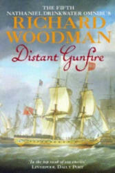 Distant Gunfire: Nathaniel Drinkwater Omnibus 5 - Richard Woodman (2003)