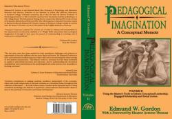 Pedagogical Imagination: Volume II: Using the Master's Tools to Inform Conceptual Leadership Engaged Scholarship and Social Action (ISBN: 9780883783313)