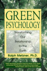 Green Psychology - Ralph Metzner (ISBN: 9780892817986)