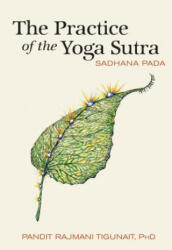 Practice of the Yoga Sutra - Rajmani Tigunait (ISBN: 9780893892791)