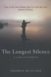Longest Silence - A Life In Fishing (2001)