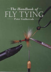 Handbook of Fly Tying - Peter Gathercole (2002)