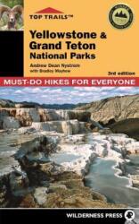 Top Trails: Yellowstone and Grand Teton National Parks: Must-Do Hikes for Everyone (ISBN: 9780899977973)
