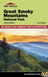 Top Trails: Great Smoky Mountains National Park - Johnny Molloy (ISBN: 9780899978765)
