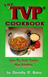 Tvp Cookbook - Dorothy R. Bates, Bates (ISBN: 9780913990797)