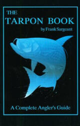 Tarpon Book - Frank Sargeant (ISBN: 9780936513164)
