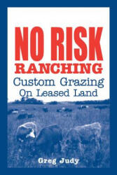 No Risk Ranching - Greg Judy (ISBN: 9780963246080)