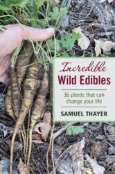 Incredible Wild Edibles (ISBN: 9780976626626)