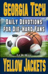 Daily Devotions for Die-Hard Fans Georgia Tech Yellow Jackets (ISBN: 9780980174953)