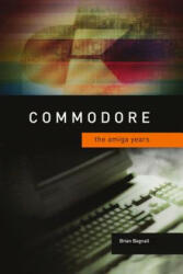 Commodore - Brian Bagnall (ISBN: 9780994031020)