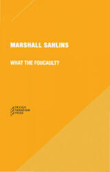 What the Foucault? 6e - MARSHALL SAHLINS (ISBN: 9780996635547)