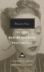 Lover, Wartime Notebooks, Practicalities - Marguerite Duras, Rachel Kushner (ISBN: 9781101907931)