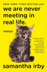 We Are Never Meeting in Real Life. : Essays (ISBN: 9781101912195)