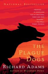 The Plague Dogs - Richard Adams (ISBN: 9781101970690)