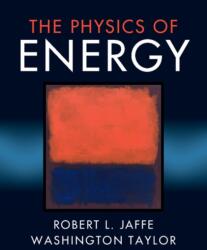 Physics of Energy - Robert L. Jaffe, Washington Taylor (ISBN: 9781107016651)
