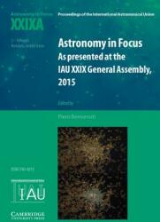 Astronomy in Focus XXIXA: Volume 1: As Presented at the IAU XXIX General Assembly, 2015 - Piero Benvenuti (ISBN: 9781107169814)