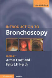 Introduction to Bronchoscopy - Armin Ernst, Felix J. F. Herth, Armin Ernst, Felix J. F. Herth (ISBN: 9781107449527)