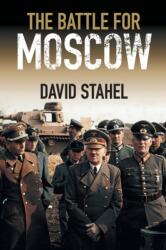 The Battle for Moscow (ISBN: 9781107457454)