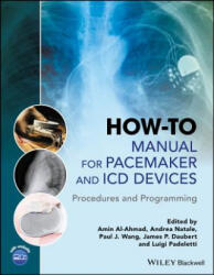 How-to Manual for Pacemaker and ICD Devices - Procedures and Programming - Amin Al-Ahmad (ISBN: 9781118820599)