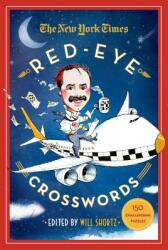 The New York Times Red-Eye Crosswords: 150 Challenging Puzzles (ISBN: 9781250068965)